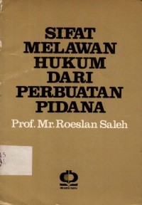 Image of SIFAT MELAWAN HUKUM DARI PERBUATAN PIDANA