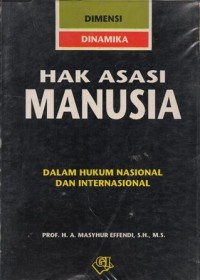 Image of DIMENSI/DINAMIKA HAK ASASI MANUSIA DALAM HUKUM NASIONAL DAN INTERNASIONAL