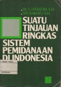 Image of SUATU TINJAUAN RINGKAS SISTEM PEMINDANAAN DI INDONESIA
