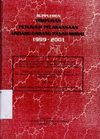 Image of SUPPLEMEN HIMPUNAN PETUNJUK PELAKSANAAN UNDANG-UNDANG PASAR MODAL 1999-2001