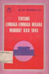 Image of TENTANG LEMBAGA-LEMBAGA NEGARA MENURUT UUD 1945