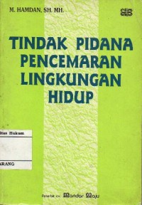 TINDAK PIDANA PENCEMARAN LINGKUNGAN HIDUP