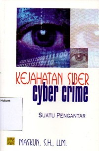 KEJAHATAN SIBER :CYBER CRIME (SUATU PENGANTAR)