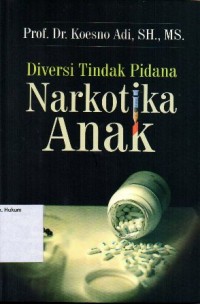 Image of DIVERSI TINDAK PIDANA NARKOTIKA ANAK