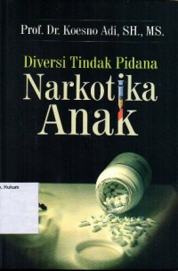 DIVERSI TINDAK PIDANA NARKOTIKA ANAK