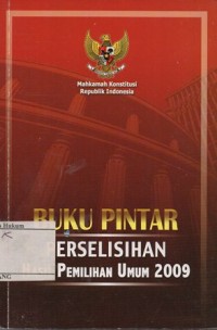 Image of BUKU PINTAR :PERSELISIHAN HASIL PEMILIHAN UMUM 2009