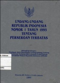 Image of UNDANG-UNDANG REPUBLIK INDONESIA NOMOR 1 TAHUN 1995 TENTANG PERSEROAN TERBATAS DILENGKAPI DENGAN PENDAPAT AKHIR RANCANGAN UNDANG-UNDANG TENTANG PERSEROAN TERBATAS DARI 4 (EMPAT)FRAKSI DEWAN PERWAKILAN RAKYAT REPUBLIK INDONESIA (DPR-RI)
