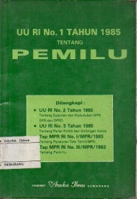 UU RI NO.1 TAHUN 1985 TENTANG PEMILU