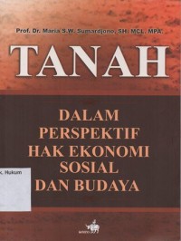 TANAH DALAM PERSPEKTIF HAK EKONOMI SOSIAL DAN BUDAYA