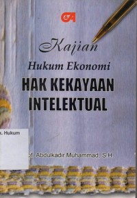 Image of KAJIAN HUKUM EKONOMI HAK KEKAYAAN INTELEKTUAL
