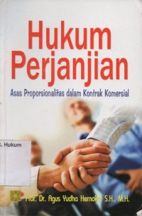 HUKUM PERJANJIAN ASAS PROPORSIONALITAS DALAM KONTRAK KOMERSIAL