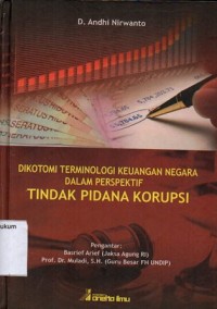 DIKOTOMI TERMINOLOGI KEUANGAN NEGARA DALAM PERSPEKTIF TINDAK PIDANA KORUPSI