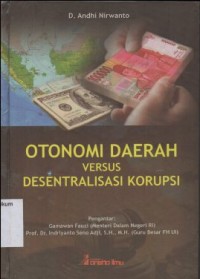 Image of OTONOMI DAERAH VERSUS DESENTRALISASI KORUPSI