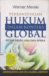 PERBANDINGAN HUKUM DALAM KONTEKS GLOBAL : SISTEM EROPA, ASIA DAN AFRIKA