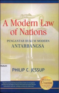 Image of A MODERN LAW OF NATIONS (PENGANTAR HUKUM MODERN ANTAR BANGSA)
