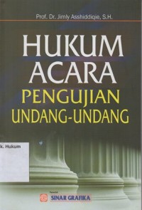 Image of HUKUM ACARA PENGUJIAN UNDANG-UNDANG