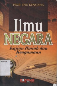 Image of ILMU NEGARA (KAJIAN ILMIAH DAN KEAGAMAAN)