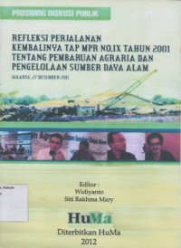 REFLEKSI PERJALAN KEMBALINYA TAP MPR NO.IX TAHUN 2001 TENTANG PEMBARUAN AGRARIA DAN PENGELOLAAN SUMBER DAYA ALAM