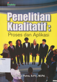 Image of PENELITIAN KUALITATIF: PROSES DAN APLIKASI