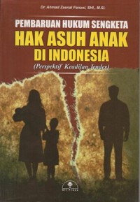 Image of PEMBAHARUAN HAK ASUH ANAK DI INDONESIA (PERSPEKTIF KEADILAN JENDER)