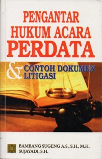 Image of PENGANTAR HUKUM ACARA PERDATA DAN CONTOH DOKUMEN LIGITASI