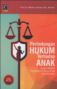 Image of PERLINDUNGAN HUKUM TERHADAP ANAK DALAM SISTEM PERADILAN PIDANA ANAK DI INDONESIA