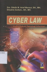 Image of CYBER LAW: ASPEK HUKUM TEKNOLOGI INFORMASI