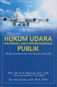 Image of HUKUM UDARA NASIONAL DAN INTERNASIONAL PUBLIK = PUBLIC INTERNATIONAL AND NATIONAL AIR LAW