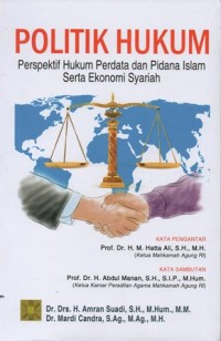 POLITIK HUKUM PERSPEKTIF HUKUM PERDATA DAN PIDANA ISLAM SERTA EKONOMI SYARIAH