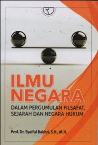 ILMU NEGARA DALAM PERGUMULAN FILSAFAT, SEJARAH DAN NEGARA HUKUM