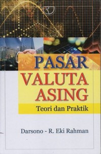 Image of PASAR VALUTA ASING TEORI DAN PRAKTIK