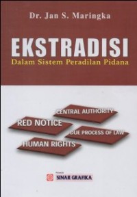 EKSTRADISI DALAM  SISTEM PERADILAN PIDANA