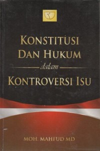 Image of KONSTITUSI DAN HUKUM DALAM KONTROVERSI ISU