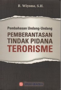 PEMBAHASAN UNDANG-UNDANG PEMBERANTASAN TINDAK PIDANA TERORISME