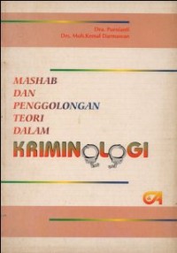 MASHAB DAN PENGGOLONGAN TEORI DALAM KRIMINOLOGI