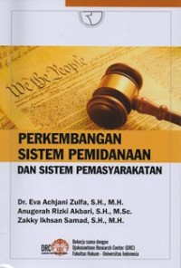 Perkembangan Sistem Pemidanaan dan Sistem Pemasyarakatan