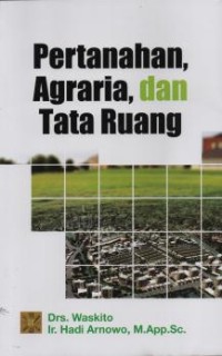 Pertanahan, Agraria dan Tata Ruang