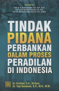 Image of Tindak Pidana Perbankan Dalam Proses Peradilan di Indonesia
